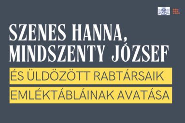 Szenes Hanna, Mindzsenti József és üldözött rabtársaik emléktábláinak avatása