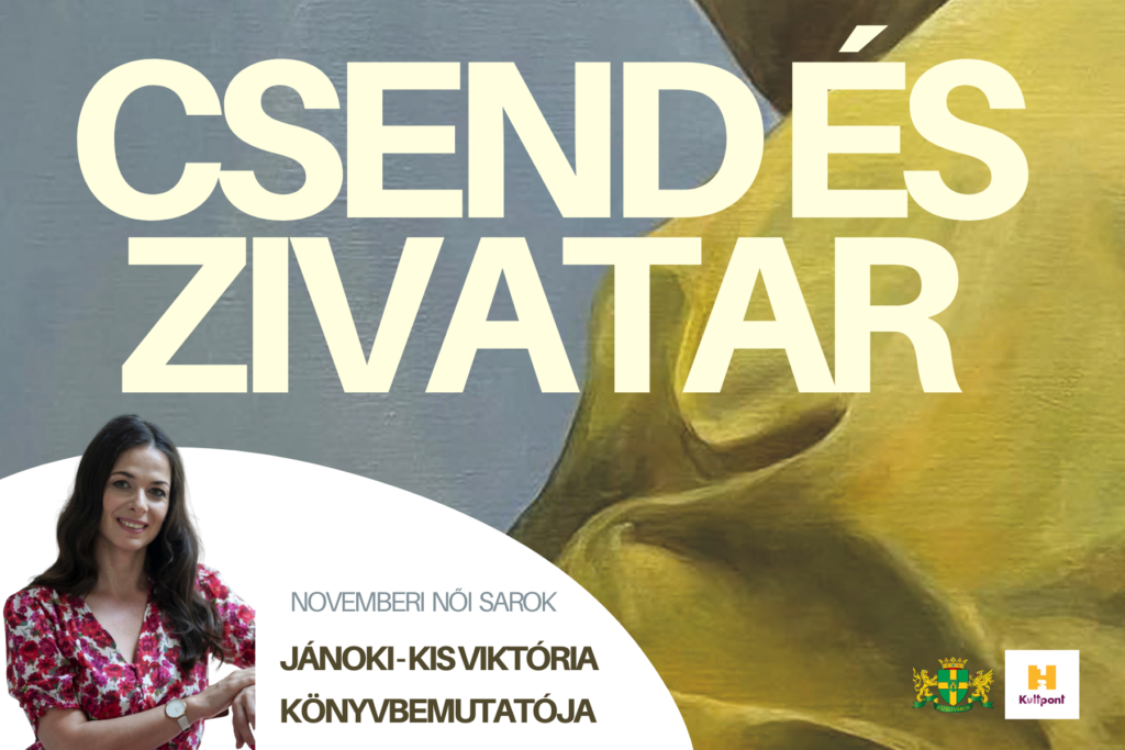 Csend és zivatar Novemberi női sarok Jánosi- Kis Viktória könyvbemutatója