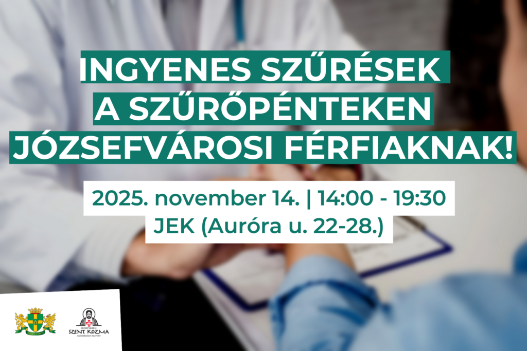 Ingyenes szűrések a szűrőpénteken józsefvárosi férfiaknak 2025. november 14. 14.00-19.30. JEK (Auróra utca 22-28.)