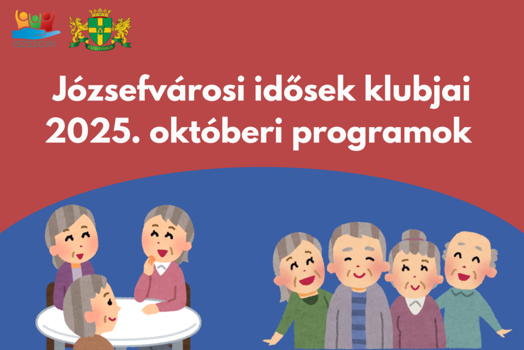 Józsefvárosi idősek klubjai 2025. októberi programok  