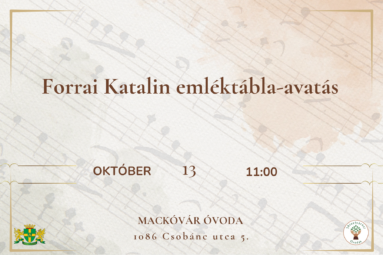 Forrai Katalin emléktábla avató október 13. 11.00 Mackóvár óvoda Csobánc utca 5