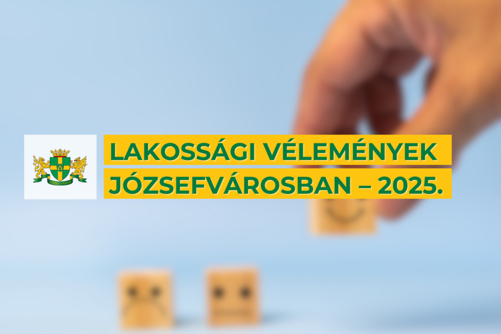 Lakossági vélemények Józsefvárosban – 2025.