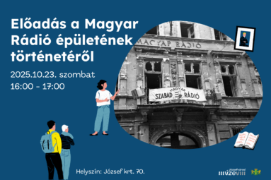 Előadás a Magyar Rádió épületének történetéről 2025. 10.23. szombat 16.00-17.00 helyszín: József körút 70.