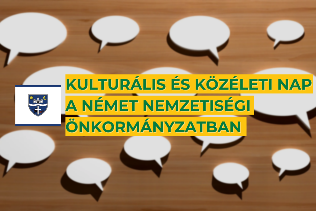 Kulturális és közéleti nap a német nemzetiségi önkormányzatban  