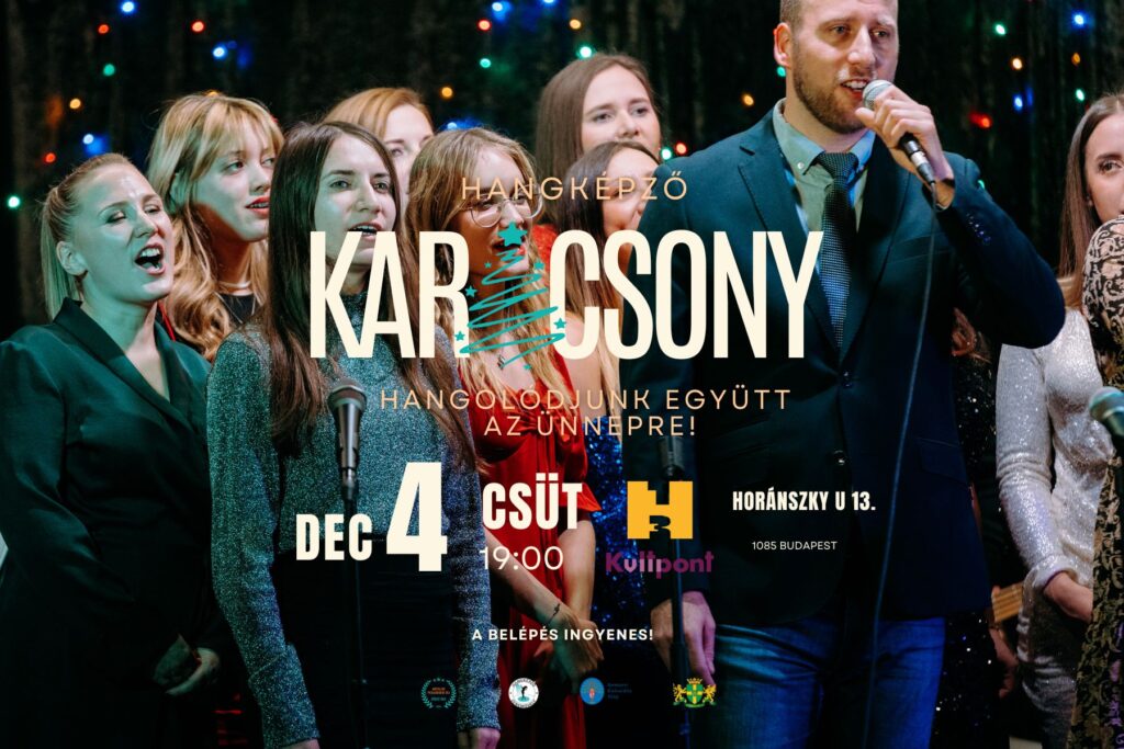Hangképző Karácsony hangolódjunk együtt az ünnepre. Dec 4. csütörtök 19. a belépés ingyenes. Horánszky utca 13. 1085 Budapest  