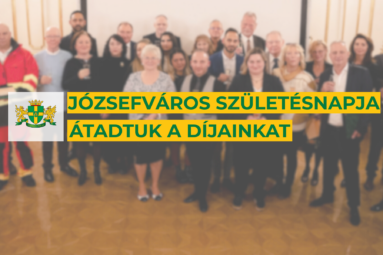 Józsefváros születésnapja átadtuk a díjainkat
