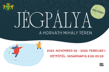 Jégpálya a Horváth Mihály téren 2025. november 28. 2026. február 1. hétfőtől- vasárnapig 8.00-20.00 Ingyenes