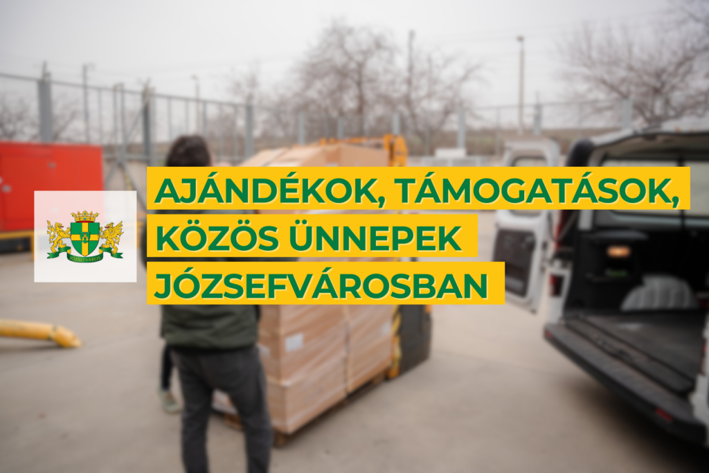 Ajándékok, támogatások, közös ünnepek Józsefvárosban