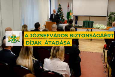 A Józsefváros biztonságáért díjak átadása