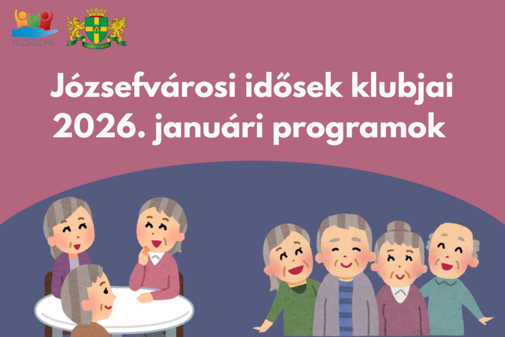 Józsefvárosi idősek klubjai 2026. januári rpogramok  