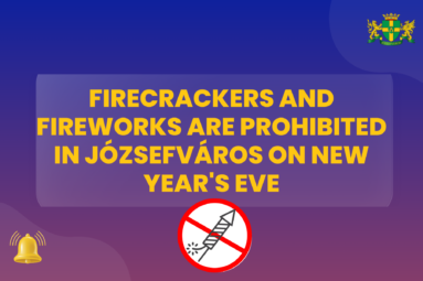 Firecrackers and fireworks are prohibited in Józsefváros on New Year's Eve