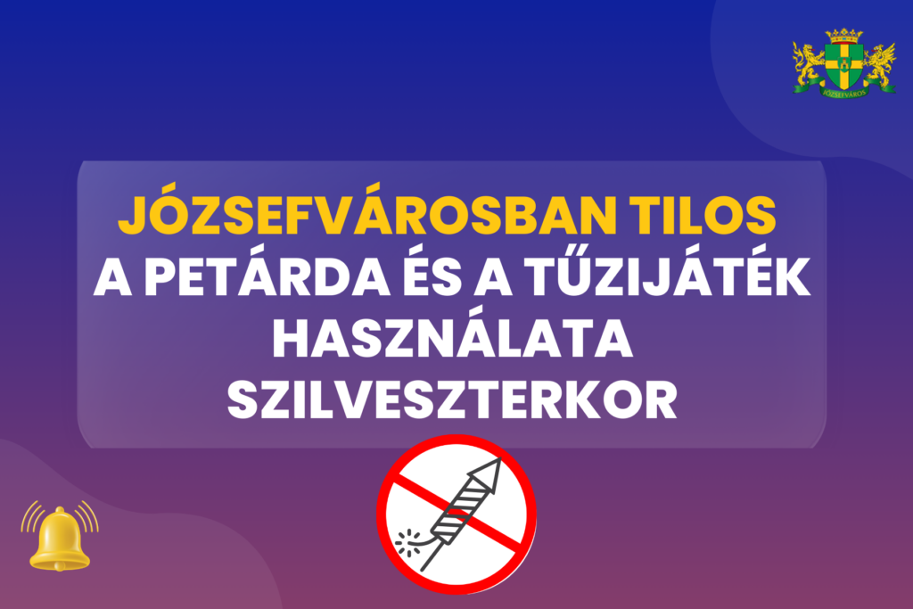 Józsefvárosban tilos a petárda és a tűzijáték használata szilveszterkor