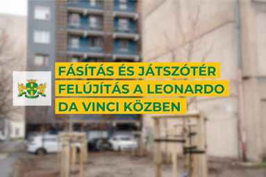 fásítás és játszótér felújítás a leonardo da vinci közben