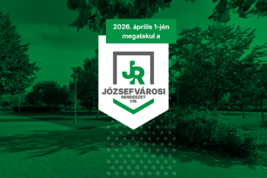 2026. április 1-jén megalakul a Józsefvárosi Rendészet