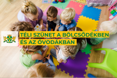 Téli szünet a bölcsődékben és az óvodákban