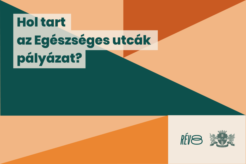 Hol tart az Egészséges utcák pályázat?