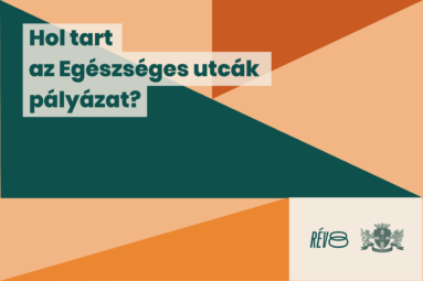 Hol tart az Egészséges utcák pályázat?