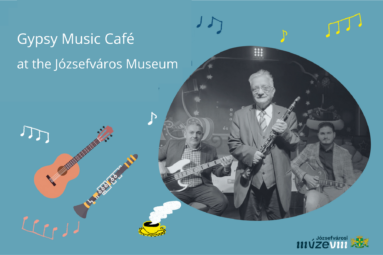 Gypsy music cafe at the Józsefvárosi Múzeum
