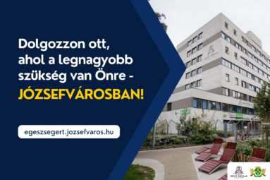 Dolgozzon ott, ahol a legnagyobb szükség van Önre – Józsefvárosban!