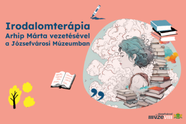 Irodalomterápia a Józsefvárosi Múzeumban