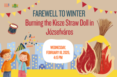 Farewell to winter Burning the kisze straw doll in Józsefváros wednesday february 18 4.15 pm