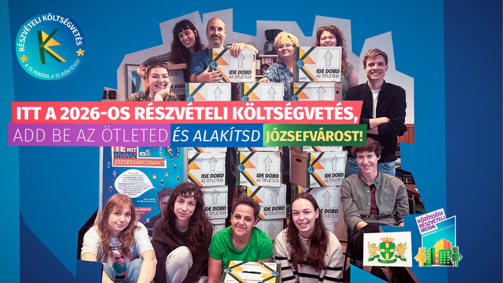 Itt a 2026-os részvételi költségvetés Add be az ötleted és alakítsd Józsefvárost!  