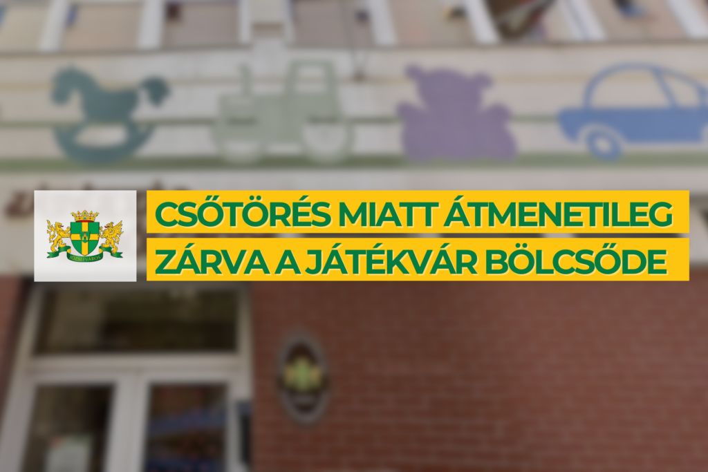 Csőtörés miatt átmenetileg zárva a Játékvár Bölcsőde  