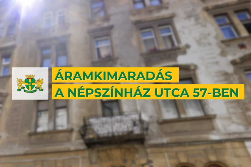 Áramkimaradás a Népszínház utca 57-ben