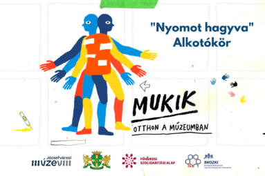 Nyomot hagyva Alkotókör Mukik otthon a múzeumban