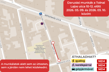 Daruzási munkák a Tolnai Lajos utca 10-12. előtt 2026. 03. 09. és 2026. 03. 10. között. A munkálatok alatt sem az úttesten, sem a járdán nem lehet közlekedni.