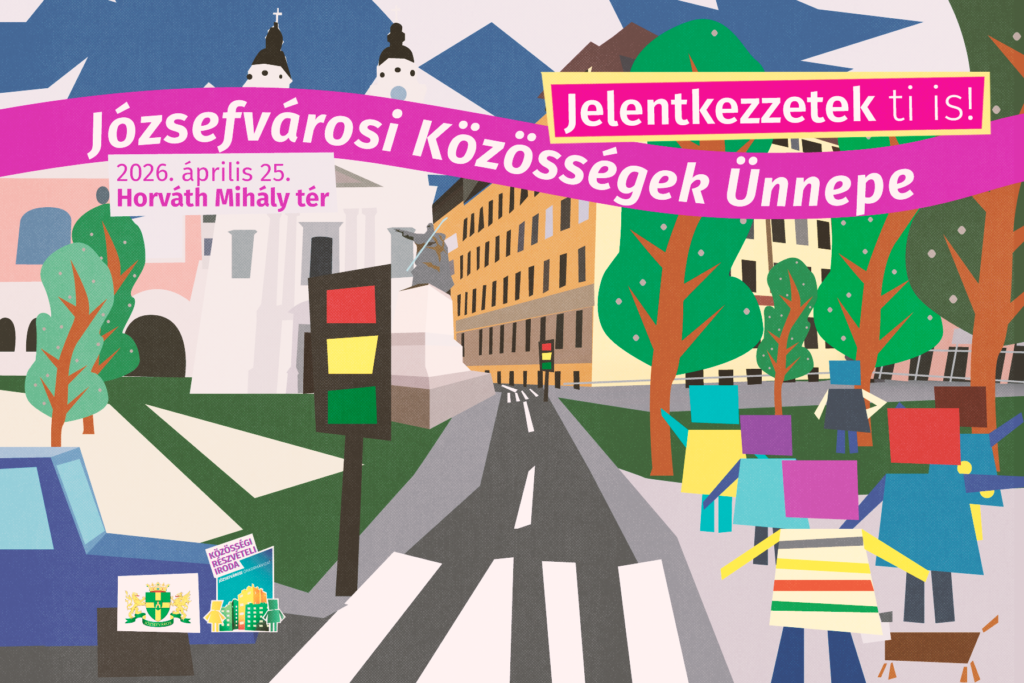 Legyen szervezeted része a Józsefvárosi Közösségek Ünnepének!