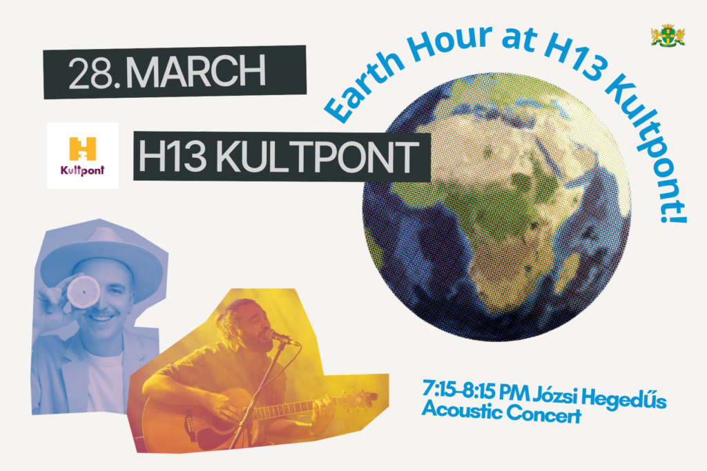 28. march h13kultpont earth hour at h13kultpont 7.15-8.15 pm Józsi Hegedűs acoustic concert  