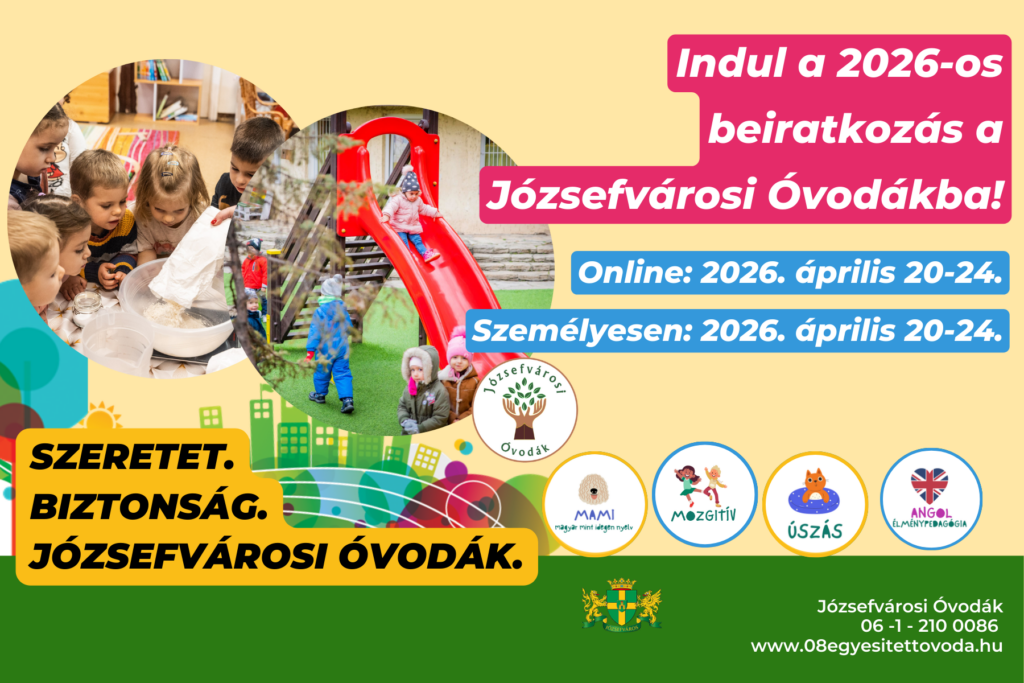 Indul a 2026-os óvodai beiratkozás a józsefvárosi óvodákba.Online, személyesen:2026. április 20-tól április 24-ig. Szeretet, biztonság, józsefvárosi óvodák  
