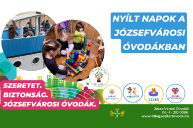 Nyílt napok a józsefvárosi óvodákban. Szeretet, biztonság, Józsefvárosi óvodák