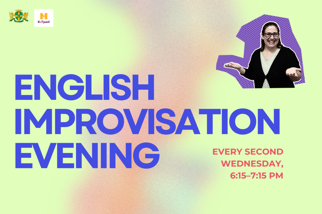 English improvisation evening every second wednesday 18:15–19:15  