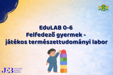 EduLAB 0-6 Felfedező gyermek- játékos természettudományi labor
