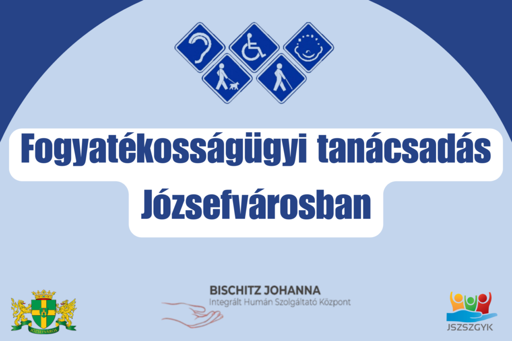 Fogyatékosságógyi tanácsadás Józsefvárosban Bischitz Johanna Integrált Humán Szolgáltató  