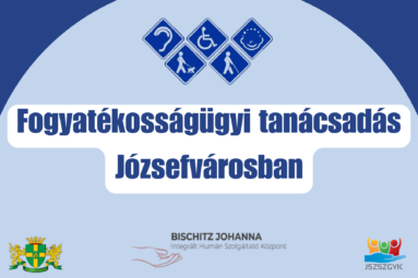 Fogyatékosságógyi tanácsadás Józsefvárosban Bischitz Johanna Integrált Humán Szolgáltató