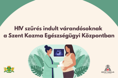 HIV szűrés indul várandósoknak a Szent Kozma Egészségügyi Központban