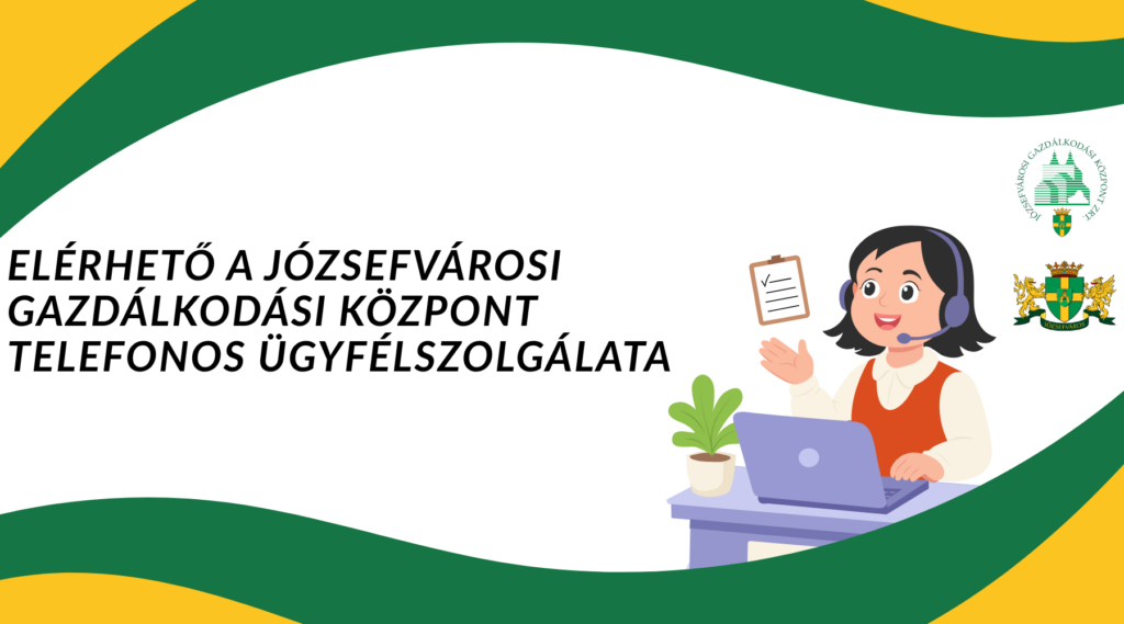 Elérhető a Józsefvárosi Gazdálkodási központ telefonos ügyfélszolgálata  