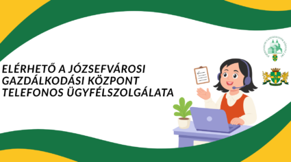 Elérhető a Józsefvárosi Gazdálkodási központ telefonos ügyfélszolgálata