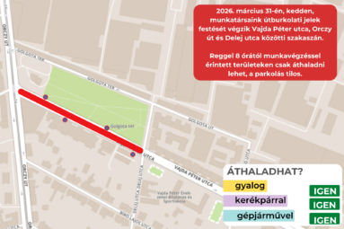 2026. március 30-án Útburkolati jelek festését végezzük a Vajda Péter Orczy út és Delej utca közötti szakaszán. Reggel 8 órától a munkavégzéssel érintett területen csak áthaladni lehet a parkolás tilos.