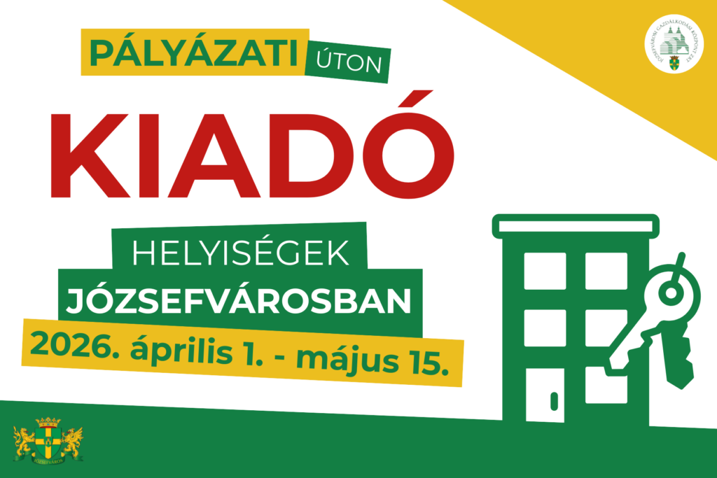 Pályázati úton kiadó helyiségek Józsefvárosban 2026. április 1.-május 15.  