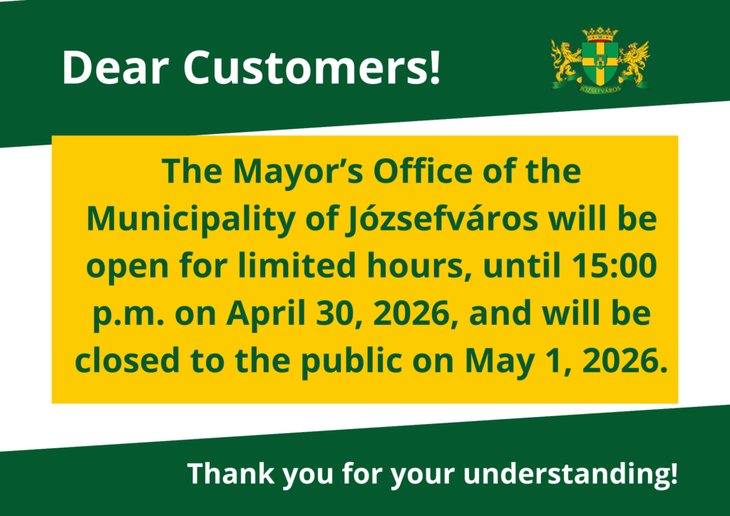 Mayor’s Office of the Municipality of Józsefváros will be closed on May 1