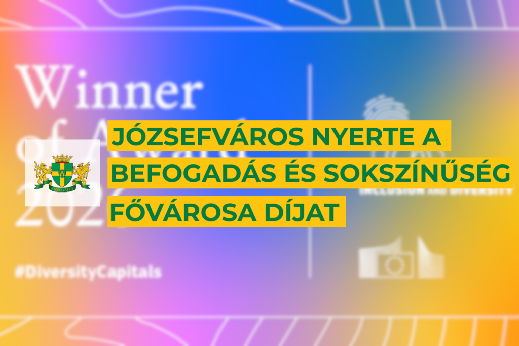 Józsefváros nyerte a befogadás és sokszínűség fővárosa díjat  