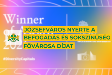 Józsefváros nyerte a befogadás és sokszínűség fővárosa díjat
