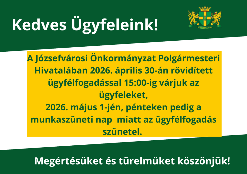 Munkaszüneti nap a Józsefvárosi Önkormányzat Polgármesteri Hivatalában május 1.