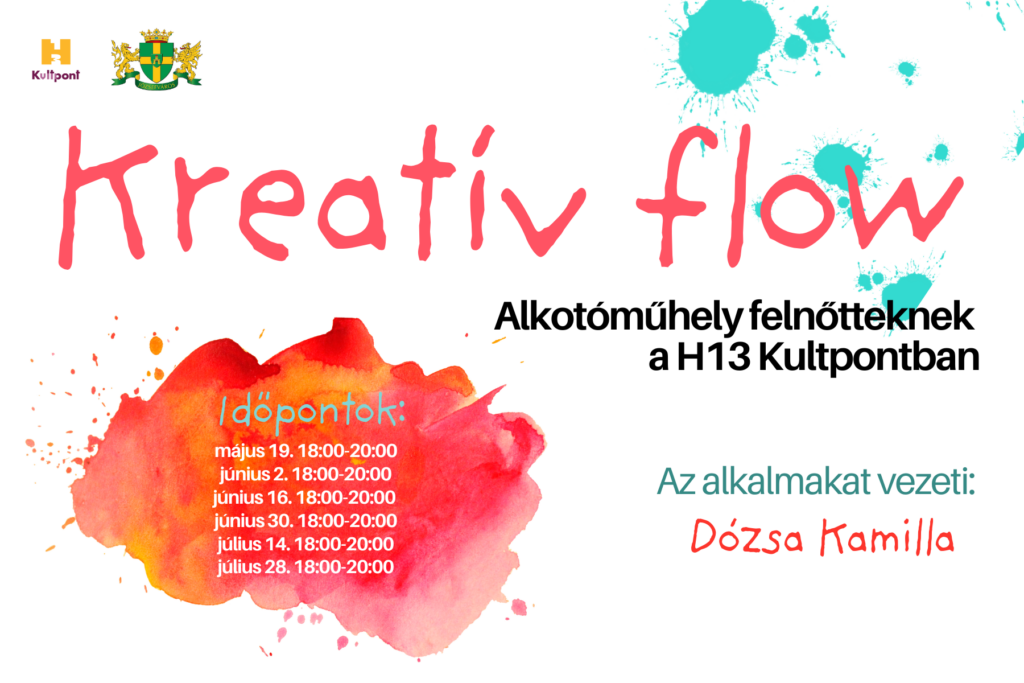 Kreatív flow Alkotóműhely felnőtteknek a h13 Kultpontban Az alkalmakat Dózsa Kamilla vezeti Időpontok: május 19. 18:00-20:00 június 2. 18:00-20:00 június 16. 18:00-20:00 június 30. 18:00-20:00 július 14. 18:00-20:00 július 28. 18:00-20:00  