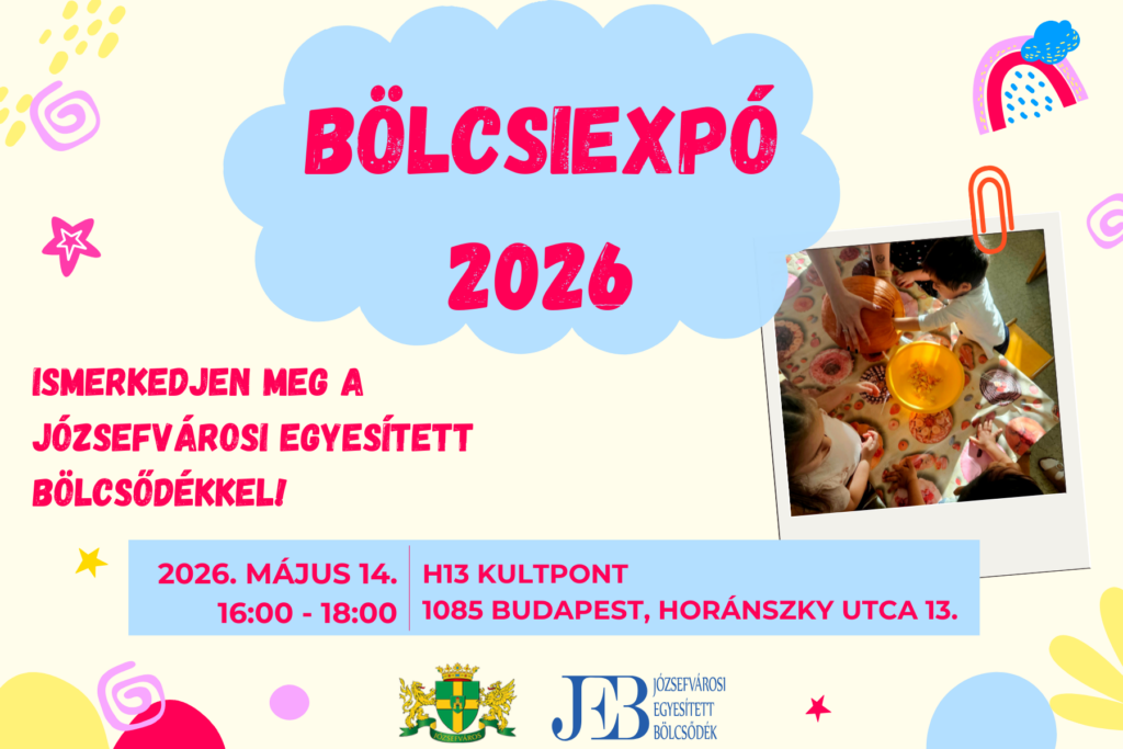 Bölcsiexpo 2026 Ismerkedjen meg a Józsefvárosi Egyesített bölcsődékkel 2026. május 14. 16.00-18.00 H13Kultpont Budapest Horánszky utca 13  