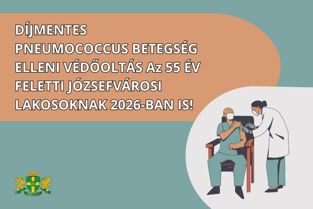 Ingyenes pneumococcus betegség elleni védőoltás józsefvárosi 55 év feletti lakosoknak!
